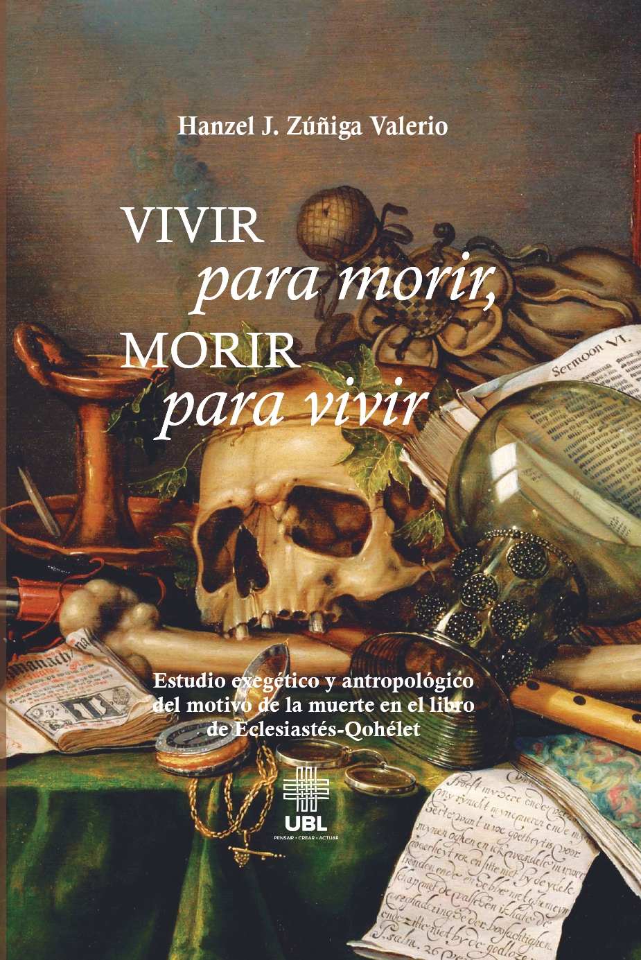 Vivir para morir, morir para vivir: Estudio exegético y antropológico del motivo de la muerte en el libro de Eclesiastés-Qohélet